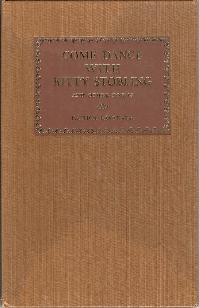Item #35954 Come Dance with Kitty Stobling and Other Poems. Patrick KAVANAUGH.