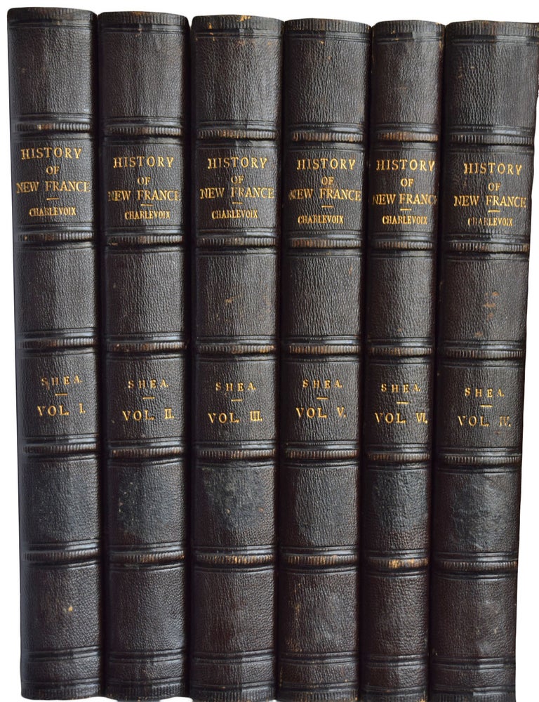 Item #36307 History and General Description of New France. Translated, with Notes, by John Gilmary Shea. Francis Xavier CHARLEVOIX.