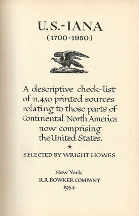 Item #36313 U.S.-IANA. (1650-1950). A descriptive check-list of 11,450 printed sources relating...
