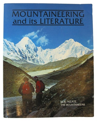 Item #36327 Mountaineering and Its Literature. A descriptive bibliography of selected works...