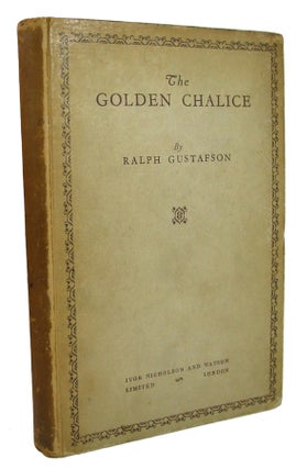 Item #36401 The Golden Chalice. Ralph GUSTAFSON