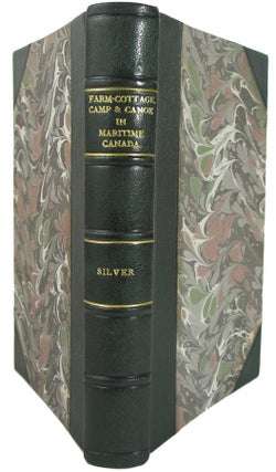 Item #36435 Farm-Cottage, Camp and Canoe in MaritimeCanada, or, The Call of Nova Scotia to the...