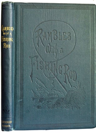 Item #36484 Rambles With A Fishing-Rod. E. S. ROSCOE