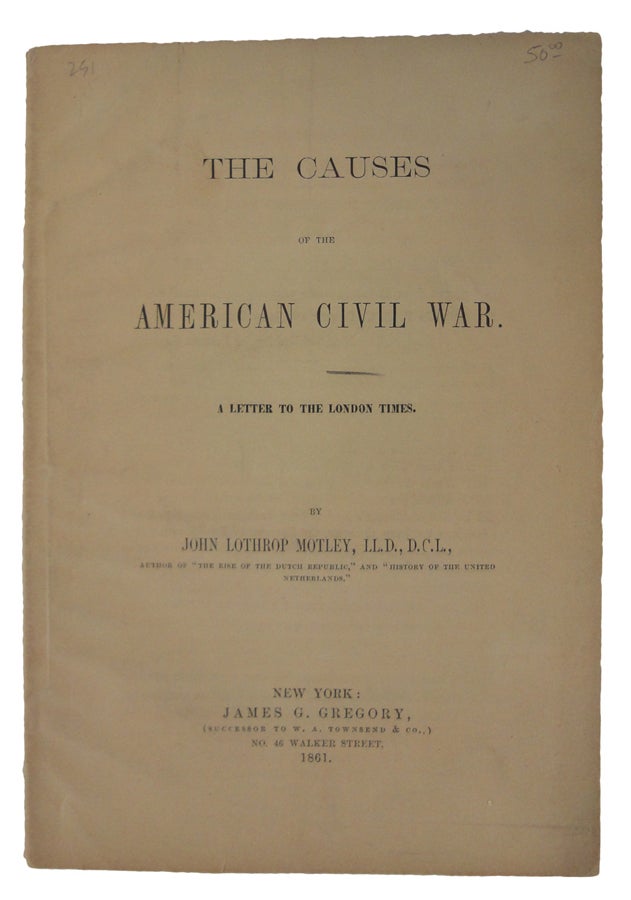 Item #36712 The Causes of the American Civil War. A Letter to the London Times. John Lothrop MOTLEY.