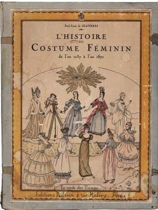 Item #36787 The History of the FeminineCostume of the World. From the Year 5318 B.C. to our...