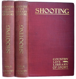 Item #36802 SHOOTING. In Two Volumes.[The "Country Life" Library of Sport]. Horace G. HUTCHINSON