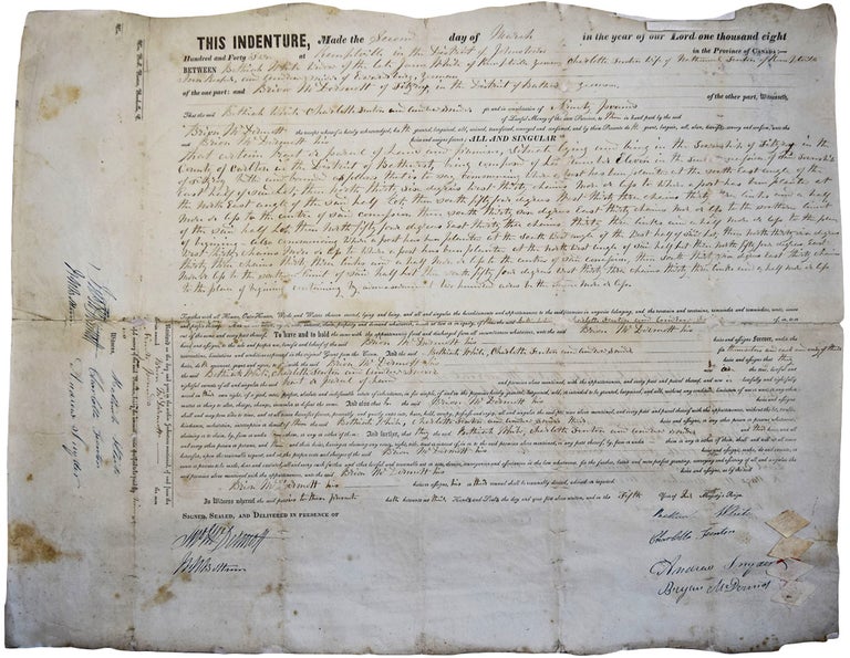 Item #36908 THIS INDENTURE, Made the Second day of March in the year of our Lord one thousand eight Hundred and Forty Two atKemptville in the District of Johnstown in the Province of Canada: -Between: Bethiah White, widow of the late James White of Kemptville,Yeoman, Charlotte Fenton, wife of Nathaniel Fenton of Kemptville,innkeeper, and Andrew Snyder of Edwardsburg, yeoman of the one part: andBrian McDermott of Fitzroy , in the District of Bathurst, yeoman. thatcertain tracts or parcels of lands and premises, situated lying andbeing in the Township of Fitzroy, being composed of Lot Number Elevenin the Tenth Concession of said Township of Fitzroy. [detailedhandwritten description of land]. containing by measurement twohundred acres more or less. [exten. 1842 INDENTURE.