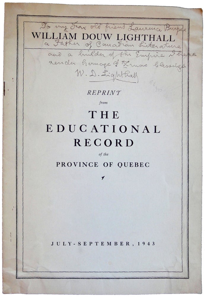 Item #36926 William Douw Lighthall. Reprint from The Educational Record of the Province of Quebec. July-September, 1943. John Murray GIBBON.