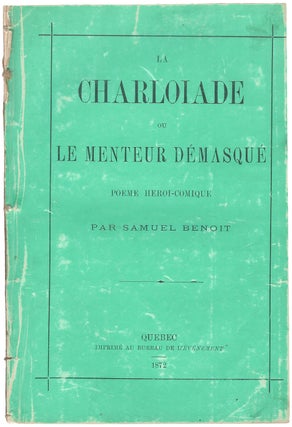 Item #37171 La Charloiade ou Le menteur Demasque. Poeme Heroi-Comique. Samuel BENIOT