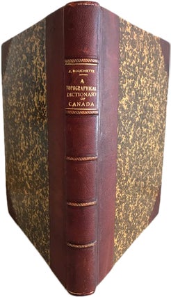 Item #37172 A Topographical Dictionary of The Province of Lower Canada. Joseph BOUCHETTE