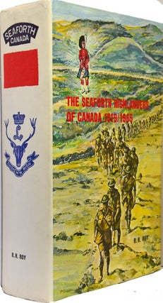 Item #37217 The Seaforth Highlanders of Canada, 1919-1965. Reginald H. ROY