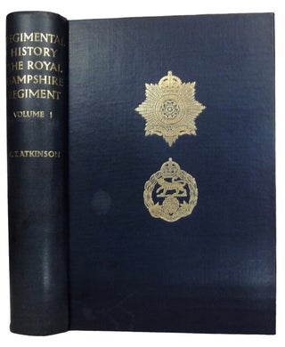 Item #37364 Regimental History The Royal Hampshire Regiment. Volume One, To 1914. C. T. ATKINSON