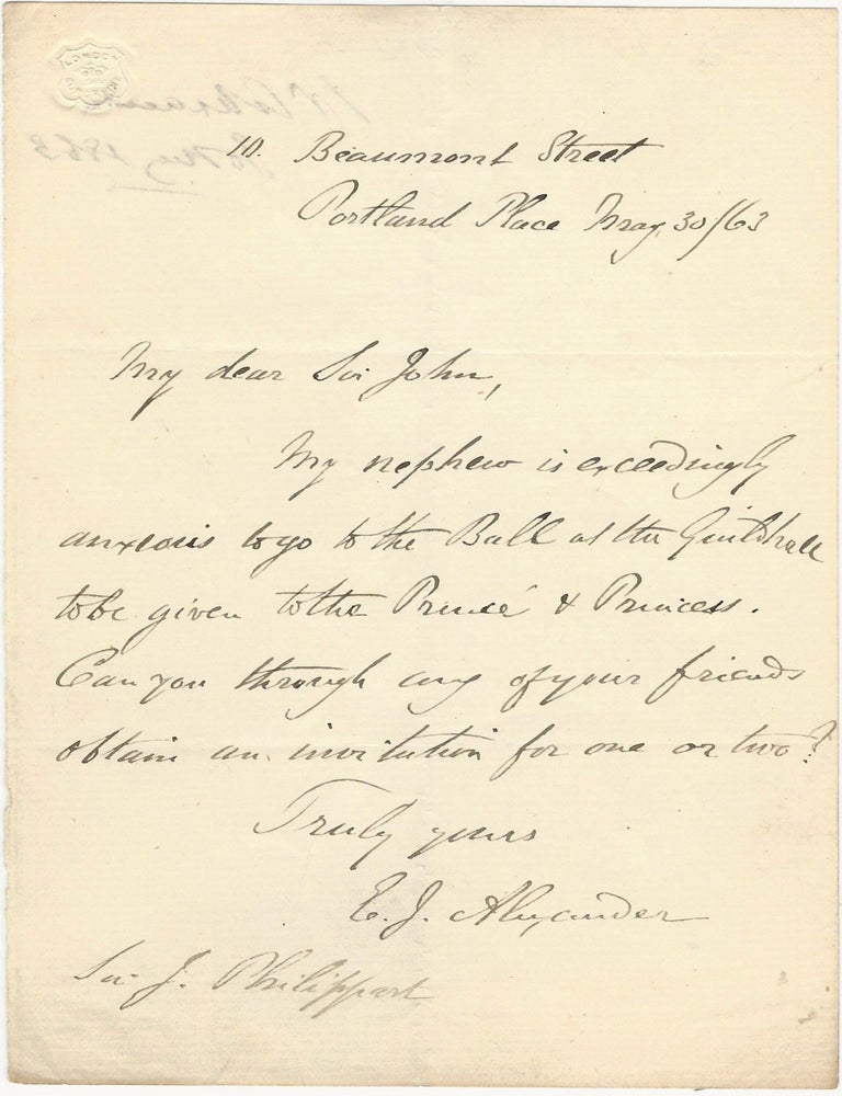 Item #37410 Two Autograph Letters, Signed. , 1 signed Canada' to Dear Sir John', (John PHILLIPART, 1784-1874, the military historian), saying "As we have had now for several days . your Letter and parcel for my Father . I think it better to let you know that his health had become so bad that we persuaded him . about a fortnight ago" to go to "a place in the country", his mother and he opened the letters "& finding papers which seem of importance we were afraid you might be uneasy about them . we were desired to leave him as quiet as possible for a little while . we hope that he will be better able soon to attend to business", 3 sides, 8vo., n.d., note by Sir John on 4th side July 1833', with 1 signed E.J. Alexander' to Sir John Philipart, saying ". Alexander William Francis HUMPHRYS-ALEXANDER, Self-styled Viscount.
