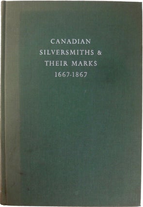 Item #37418 Canadian Silversmiths & Their Marks, 1667 - 1867. John LANGDON