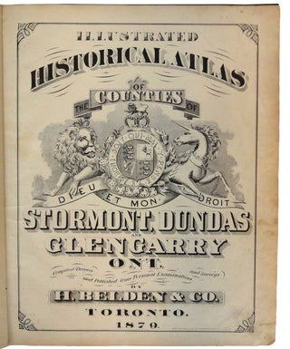 Item #37453 Illustrated Historical Atlas of the Counties of Stormont, Dundas and Glengarry, Ont....