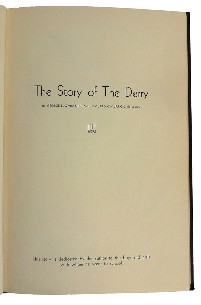 Item #37702 The Story of The Derry. George Edward KIDD.