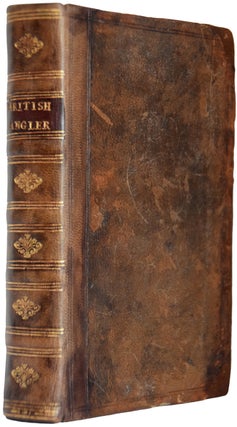 Item #37765 The British Angler, or, A Pocket Companion for Gentlemen Fishers. Being a New and...
