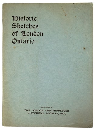 Item #37776 Programs of the London and Middlesex Historical Society. Transactions 1902 1907....