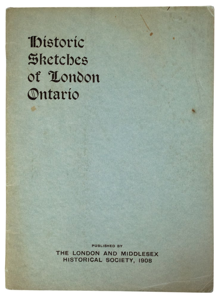 Item #37776 Programs of the London and Middlesex Historical Society. Transactions 1902 1907. Pioneers of Middlesex, Sir John Carling. Founding of London, CL.T. Campbell, M.D. ANONYMOUS.