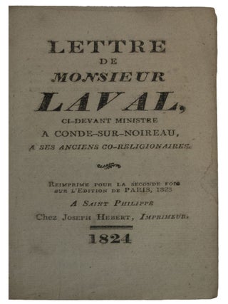 Lettre de Monsieur Laval, ci-devant Ministre a Conde-Sur-Noireau, a ses anciens co-religionaires. Paul LAVAL.