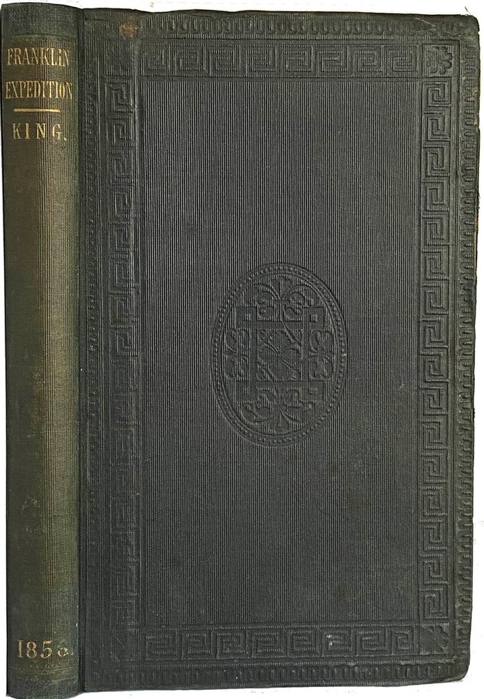 Item #37913 The Franklin Expedition from First to Last. By Dr. King, M.D. Richard KING.