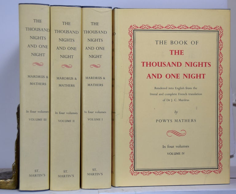 Item #38025 The Book of the Thousand Nights and One Night. Rendered into English from the Literal and Complete French Translation Dr. J.C. Madrus by Powys Mathers. (Complete in 4 Vols.). J. C. MADRUS, Powys Mathers.