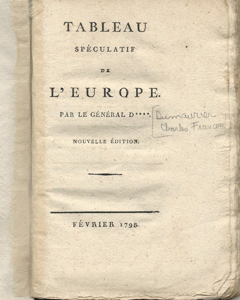 Item #38133 Tableau Speculatif de l'Europe. Par le General D. Charle Francois DUMAURIEZ.