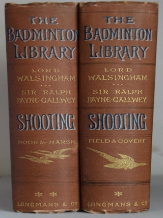 Shooting. [In Two Volumes]. Vol. I: Field and Convert. Vol. II: Moor and Marsh. (The Badminton. Lord WALSINGHAM, Sir Ralph.