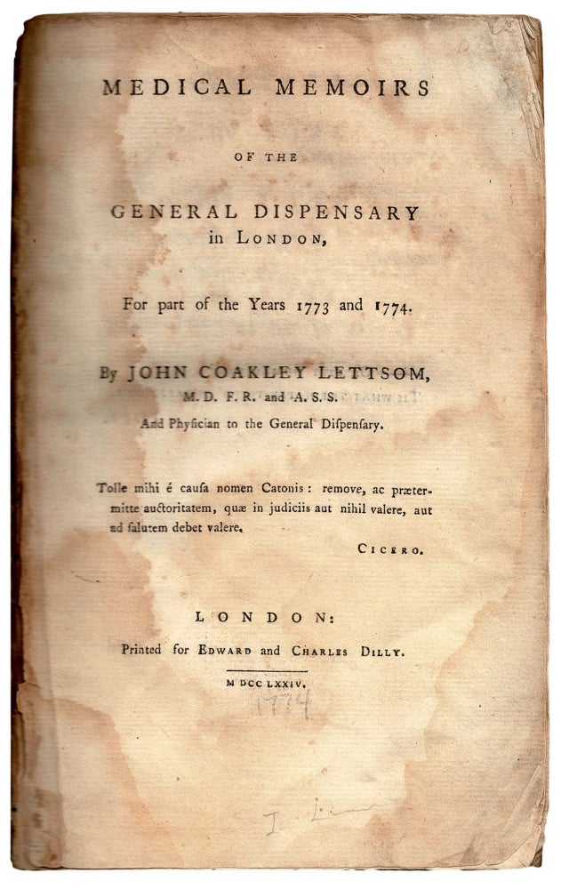 Item #38384 Medical Memoirs of the General Dispensary in London, for part of the years 1773 and 1774. By John Coakley Lettsom, M.D. and A.S.S. And Physician io the General Dispensary. John Coakley LETTSOM.
