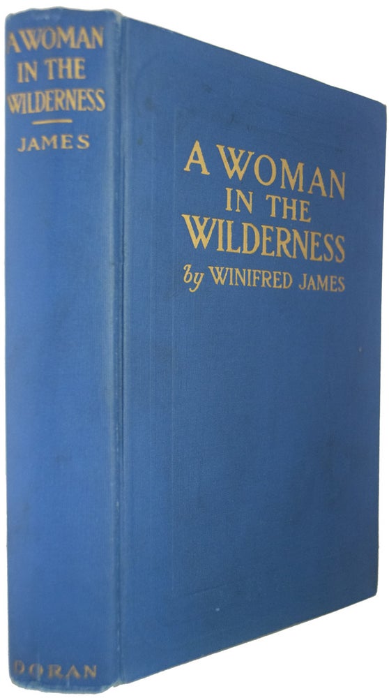 Item #38623 A Woman in the Wilderness. Winifred JAMES.