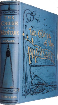 Item #38760 The Cruise of the Montauk to Bermuda, the West Indies and Florida. [With laid-in...