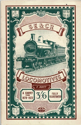 Item #38784 SE & CR Locomotives. 1874 - 1923. F. BURTT