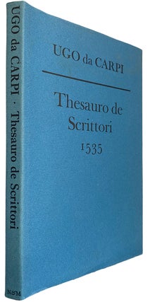 Item #38988 Thesauro de Scrittori 1535. UGO DA CARPI c., 1480-after1525