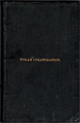 Item #39155 Polar Colonization. Memorial to Congress and action of Scientific and Commercial...