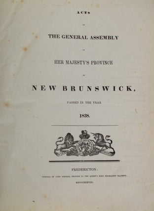 Item #39581 Acts of The General Assembly of Her Majesty's Province of New Brunswick, Passed in...