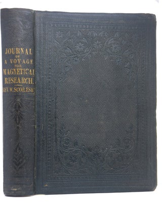 Journal of a Voyage to Australia and Round the World, for Magnetical Research. Edited by. William SCORESBY.