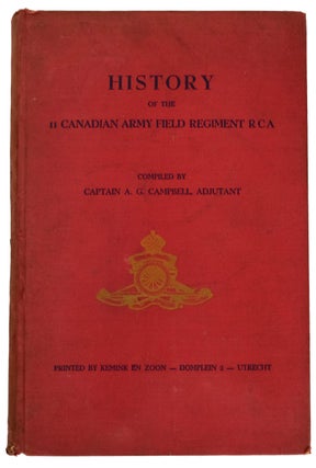 Item #39670 History of the 11 Canadian Army Field Regiment RCA. [From 1 September 1939 to 5 May...