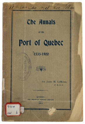 Item #39679 The Port of Quebec. Its Annals, 1535-1900. Sir James McPherson LEMOINE