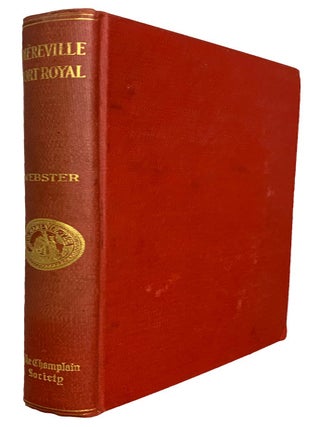 Relation of the Voyage to Port Royal in Acadia or New France. By Sieur De Diereville. Translated. Sieur De DIEREVILLE.