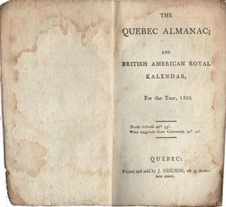 Item #39708 The Quebec Almanac, and British American Royal Kalendar, for the year 1810. /...