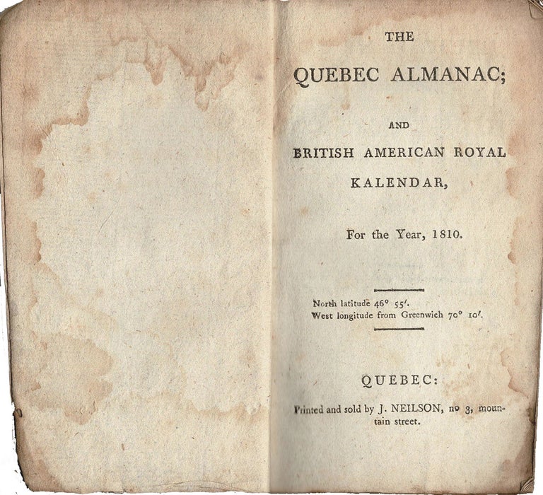 Item #39708 The Quebec Almanac, and British American Royal Kalendar, for the year 1810. / Almanach de Quebec; et etat Civil et Militaire de L'Amerique-Britannique, pour l'annee, 1810. ALMANAC.