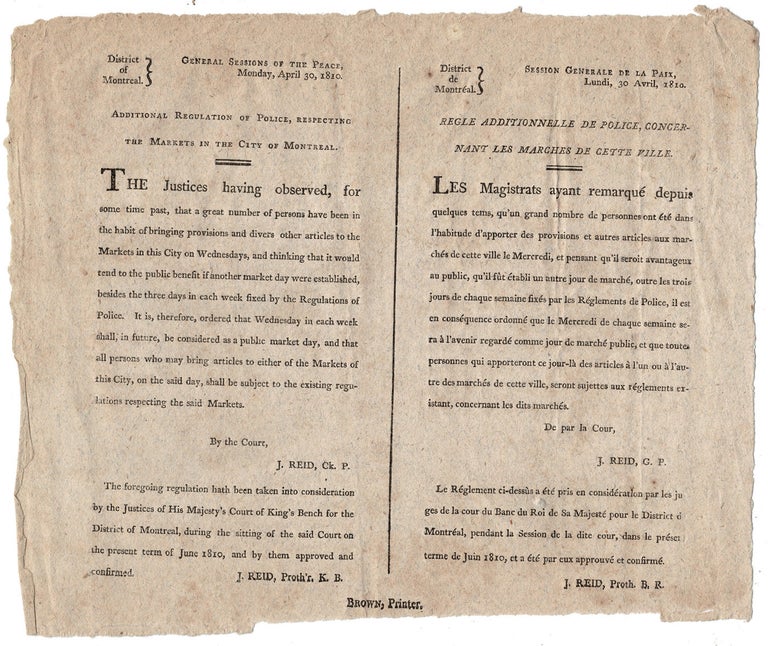 Item #39713 Additional Regulation of Police, Respecting the Markets in the City of Montreal. / Regle Additionnelle De Police, Concernant Les Marche s De Cette Ville. General Sessions of the Peace BROADSIDE. District of Montreal, 1810, April 30, Monday.