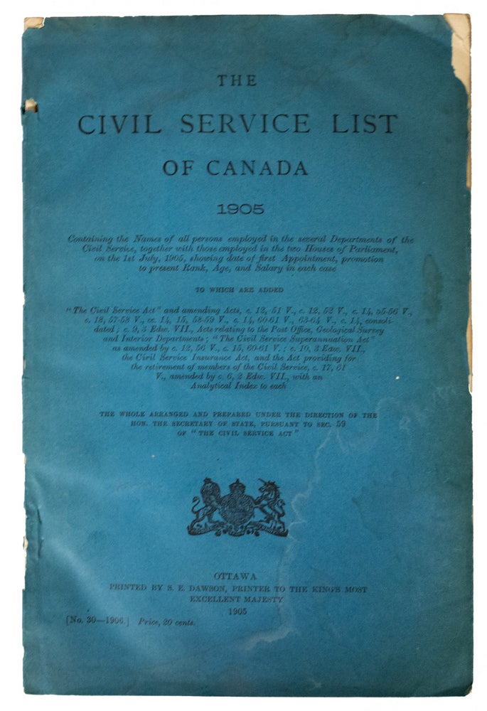 Item #39753 The Civil Service List of Canada, 1905. Containing the names of all persons employed in the several Departments of the Civil Service together with those employed in the two houses of Parliament. ANONYMOUS.