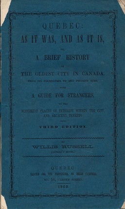 Item #39917 Quebec: As It Was, and As It Is, or A Brief History of The Oldest City in Canada,...
