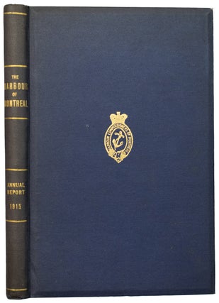Item #39925 Annual Report of the Harbour Commissioners of Montreal. For the Year 1915. ANONYMOUS