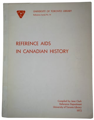 Item #39982 Refrence Aids In Canadian History in The University of Toronto Library (Humanities &...