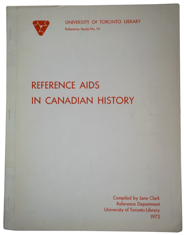 Item #39982 Refrence Aids In Canadian History in The University of Toronto Library (Humanities & Social Sciences Division). Reference Series No.14. Jane CLARK.