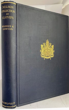 The Nelson Collection at Lloyd's. A Description of the Nelson Relics and a Transcript of the. Warren R. DAWSON.
