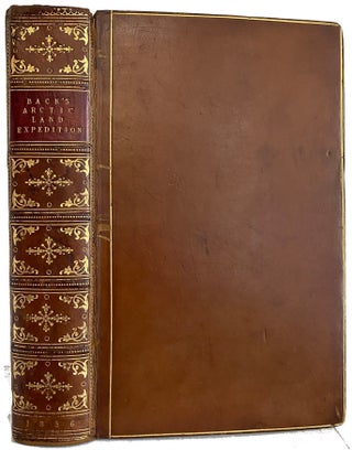 Item #40350 Narrative of the Arctic Land Expedition to the Mouth of the Great Fish River, and...