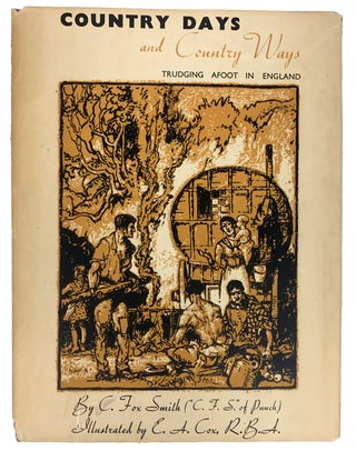 Item #40459 Country days & Country Ways. Trudging Afoot in England. C. Fox SMITH, E A. Cox